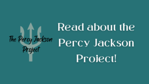 Read about the Percy Jackson Project!