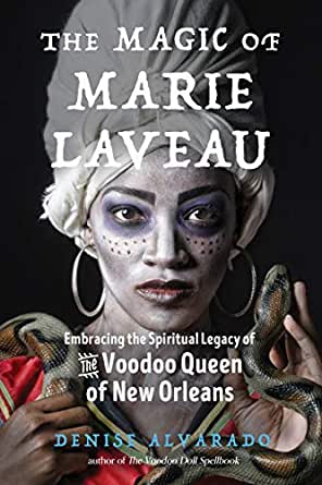 Book cover for The Magic of Marie Laveau: Embracing the Spiritual Legacy of the Voodoo Queen of New Orleans