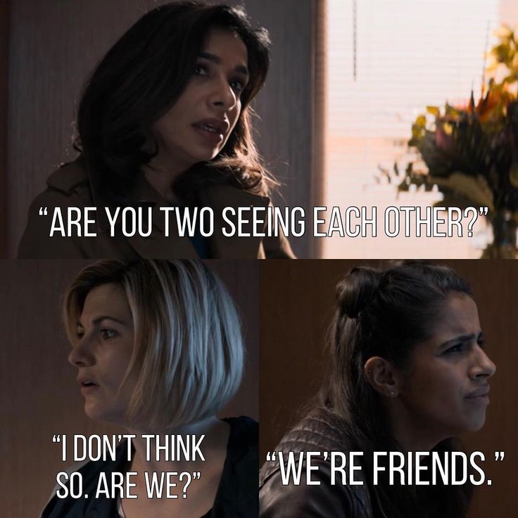 Three panels. 1. Najia Khan (Shobna Gulati) looking inquisitive with thee text "Are you two seeing eeach other?" 2. The Thirteenth Doctor (Jodie Whittaker) looking confusede with the text "I don't think so. Are we?" 3. Yasmin Khan (Mandip Gill) looking exhasperated with the text "We're friends."